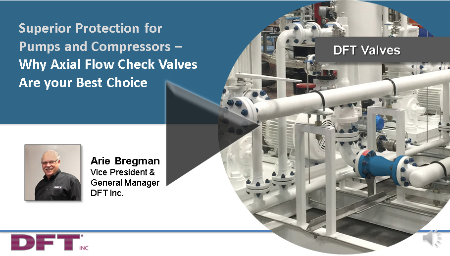 Axial Flow Check Valve Webinar For Pumps And Compressors | DFT Inc ...